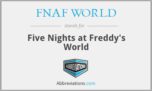 FNAF WORLD - Five Nights at Freddy's World